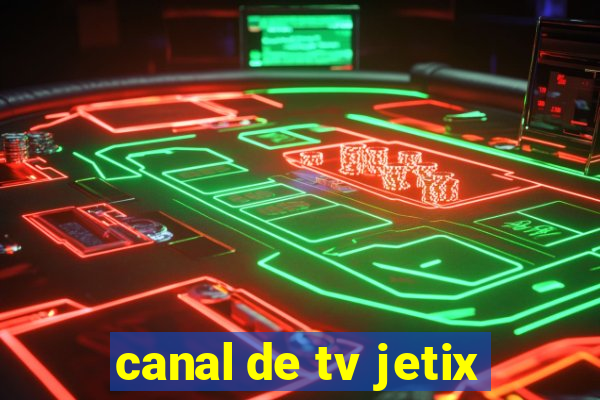 canal de tv jetix